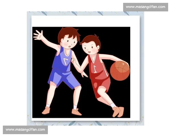 提升篮球技术的全面攻略 从基础动作到进阶技巧全方位解析